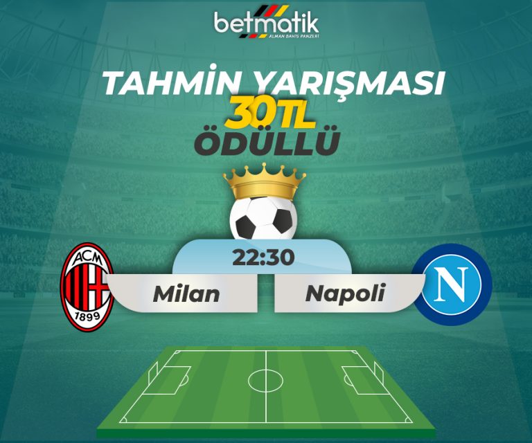 AC Milan – Napoli Skor Tahmin Yarışması – 26.01.2019